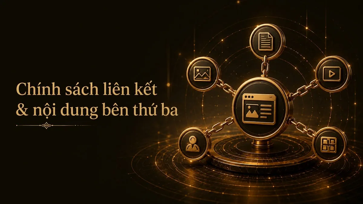Chính Sách Liên Kết Và Nội Dung Bên Thứ Ba