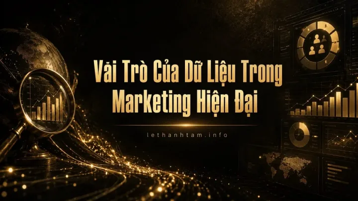 Vai Trò Của Dữ Liệu Trong Marketing Hiện Đại